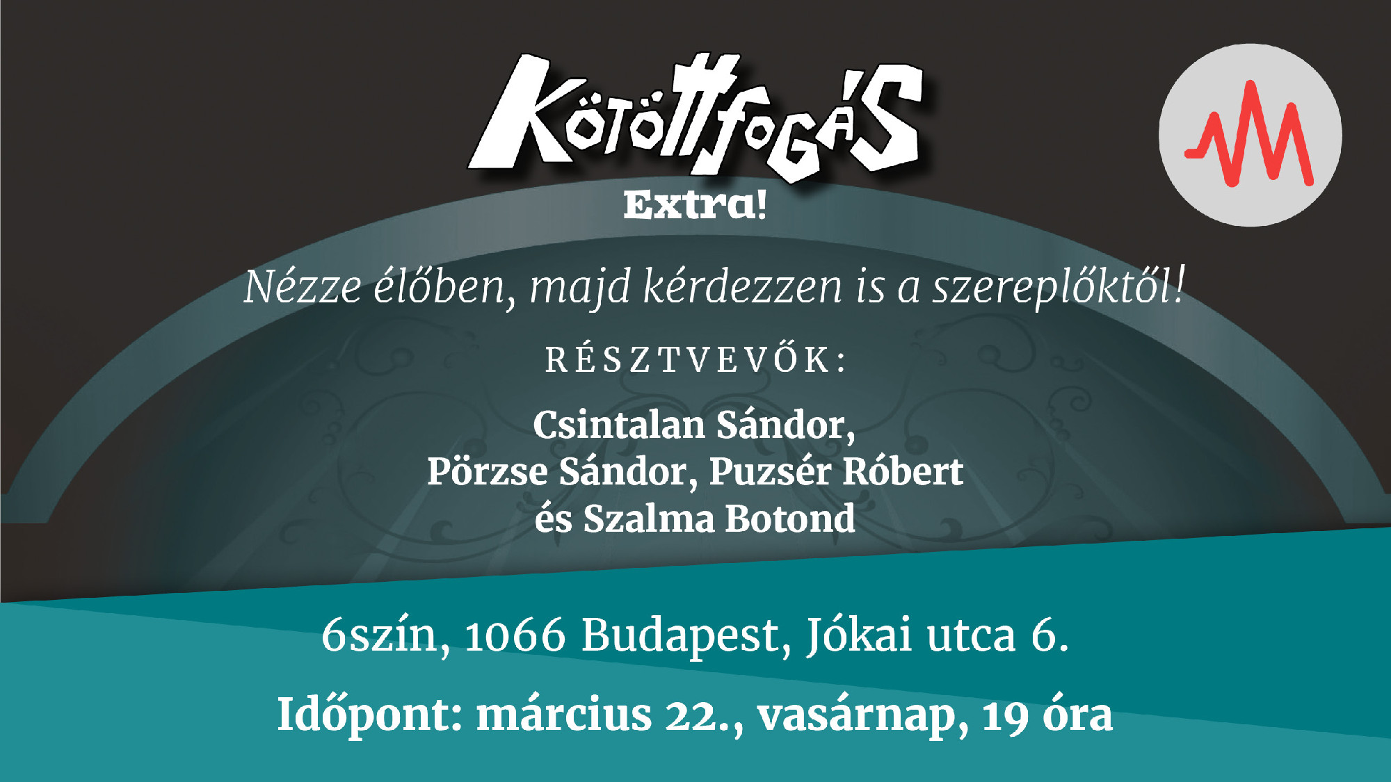 Március 22-én újra Kötöttfogás Extra! Jelentkezzen nézőnek!