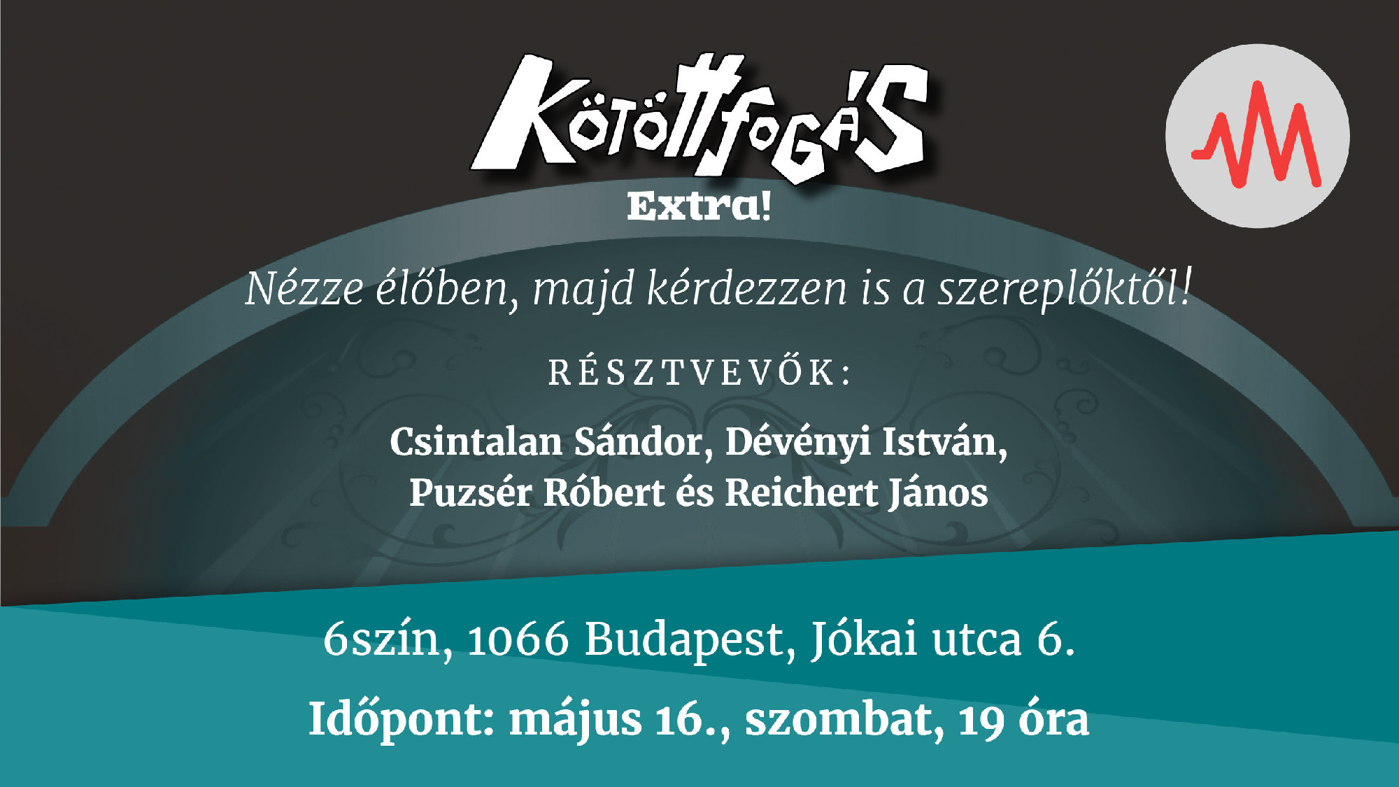 Májusban újra Kötöttfogás Extra, legyen ott a nézőtéren!