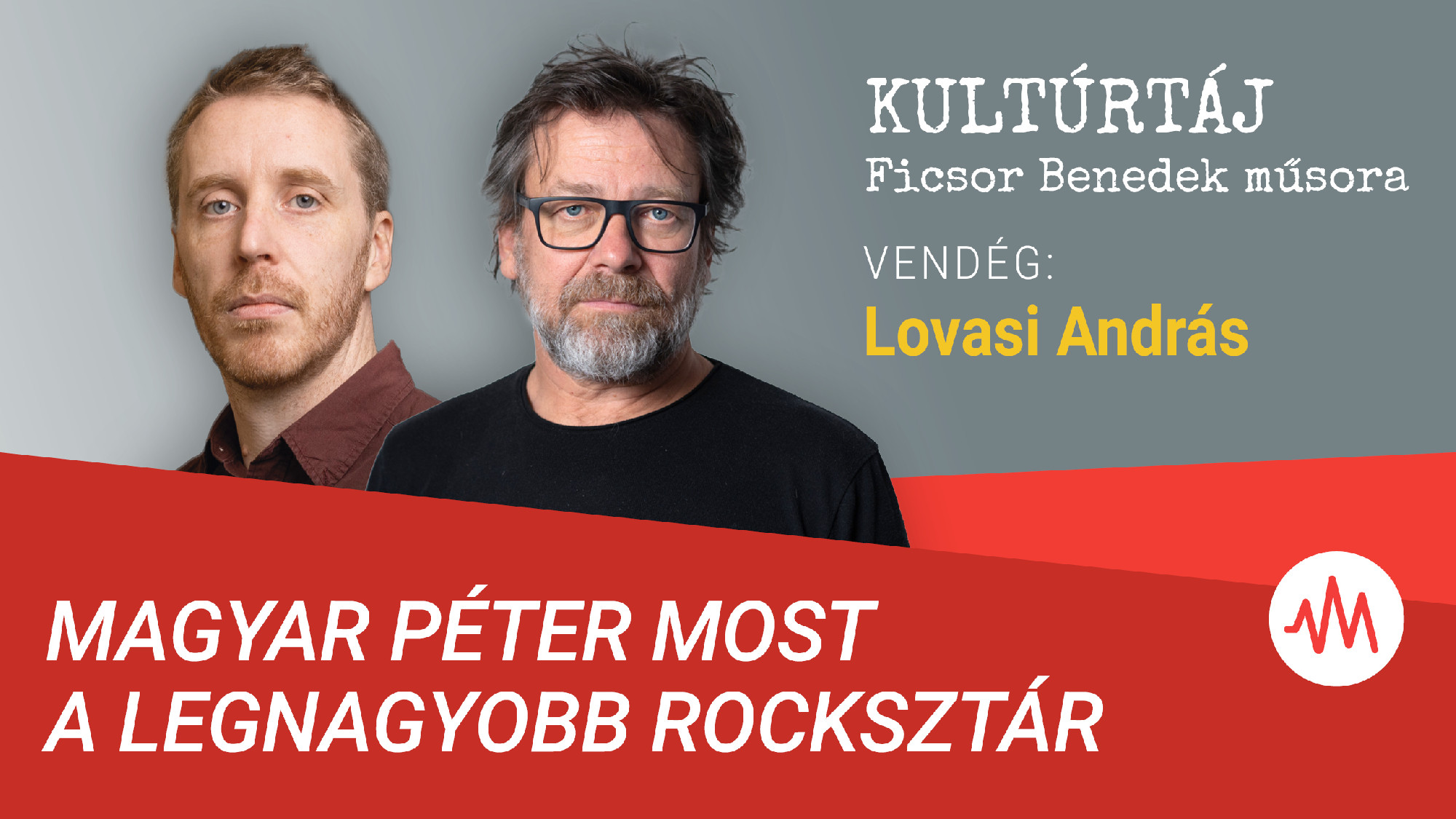 Lovasi András: Hálás vagyok Nagy Ferónak, mit szeretne még, havonta vigyek neki virágot? – Kultúrtáj